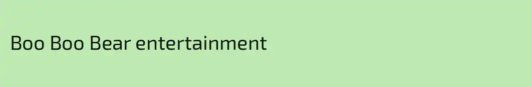Boo Boo Bear entertainment